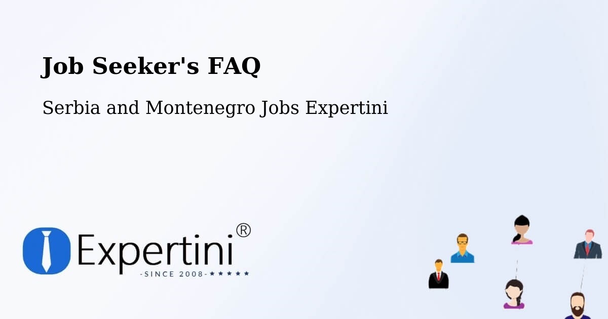 Job Seeker FAQ – Windsor - Serbia and Montenegro Jobs Expertini